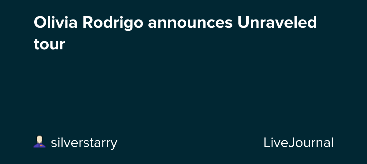 Olivia Rodrigo announces Unraveled tour