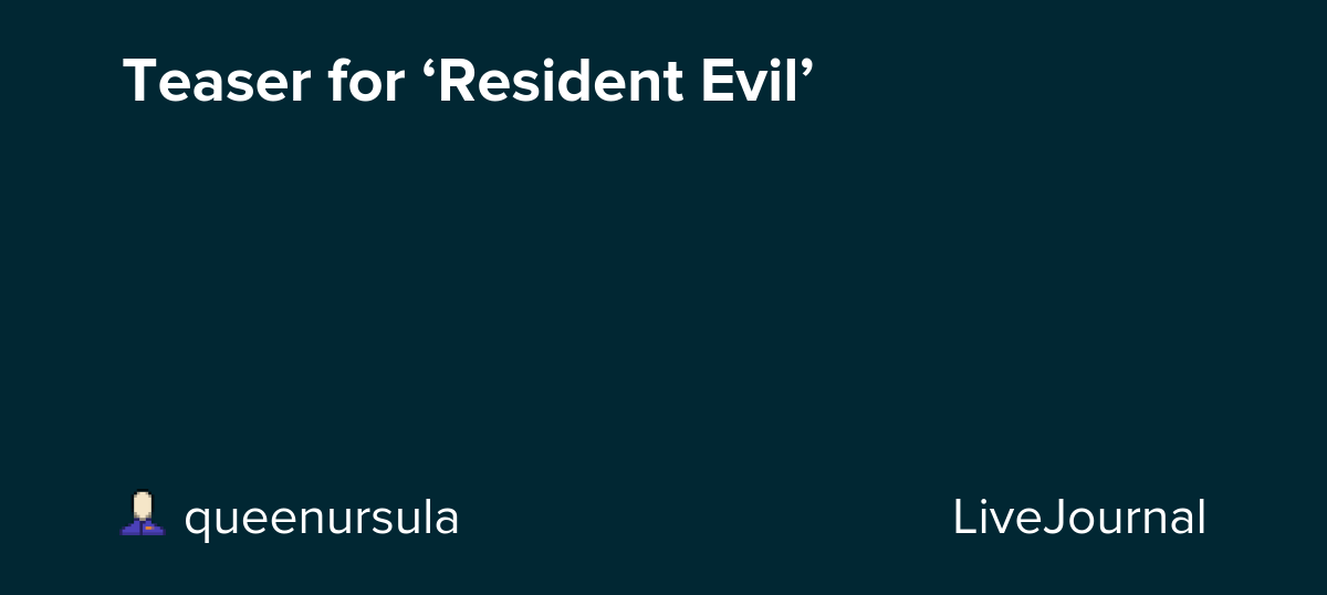 Teaser for ‘Resident Evil’