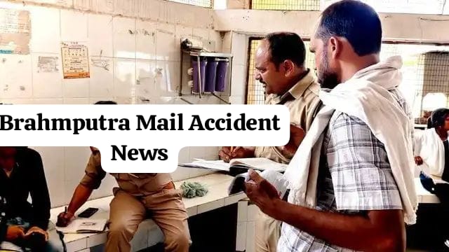 Brahmaputra Mail Accident: घर वापसी बनी आखिरी यात्रा, ट्रेन में यु