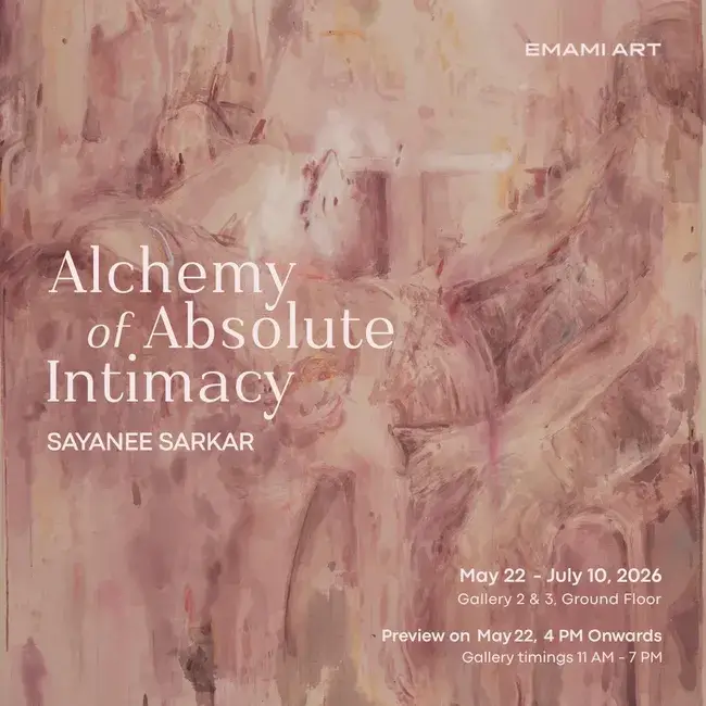 Emami Art Presents Two Exhibitions – Alchemy of Absolute Intimacy & An Ancient Ballad – The Times of Bengal