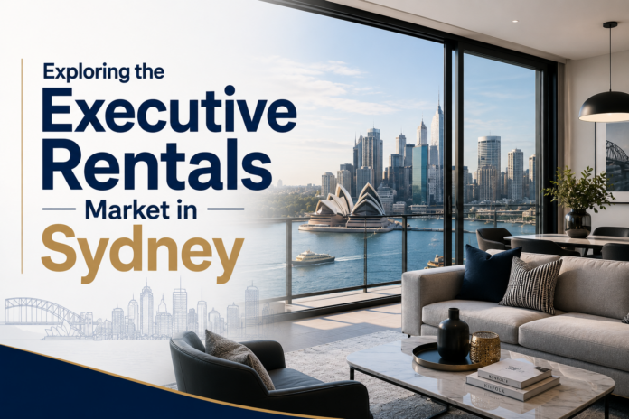Exploring the Executive Rentals Market in Sydney – QuintDaily