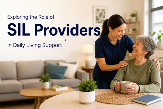 Exploring the Role of SIL Providers in Daily Living Support – QuintDaily