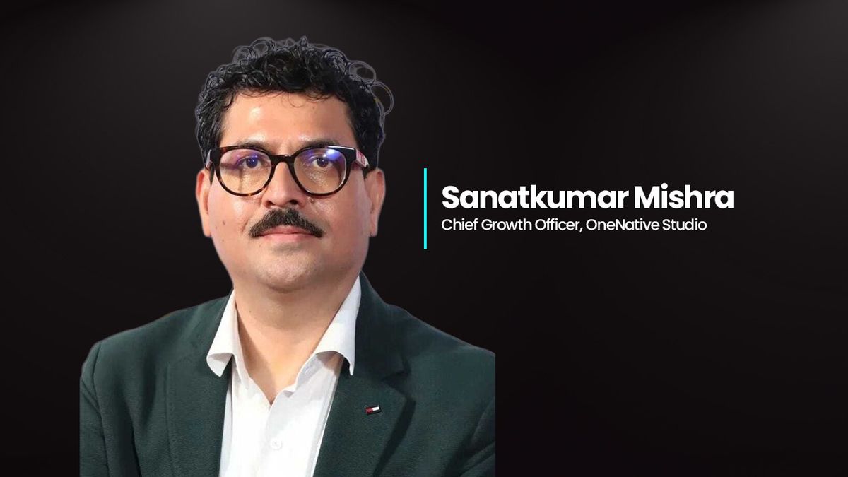 OneNative Studio appoints Sanatkumar Mishra as Chief Growth Officer