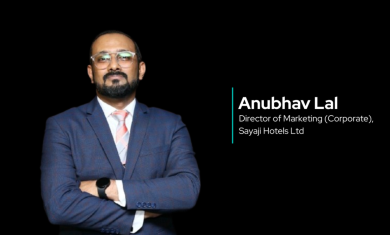 Sayaji Hotels announces Anubhav Lal as Director of Marketing (Corporate)