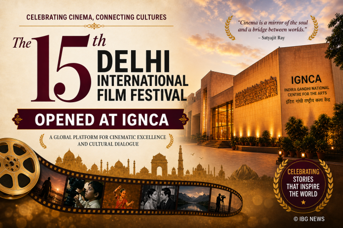 The 15th Delhi International Film Festival Opened at IGNCA