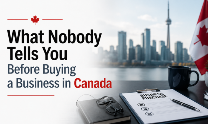 What Nobody Tells You Before Buying a Business in Canada – QuintDaily